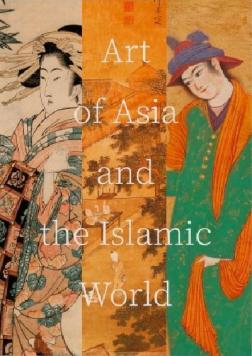 Купить Art of Asia and the Islamic World Коллектив авторов