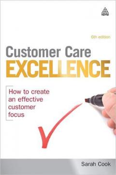 Купити Customer Care Excellence: How to Create an Effective Customer Focus Сара Кук