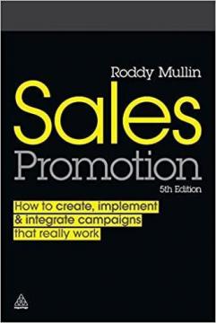 Купити Sales Promotion: How to Create, Implement and Integrate Campaigns that Really Work Джуліан Каммінс, Родді Маллін