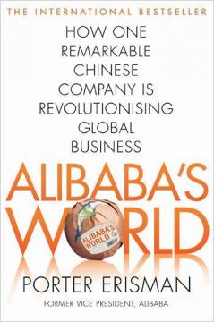 Купити Alibabas World: How a remarkable Chinese company is changing the face of global business Портер Ерісман