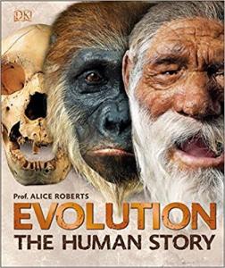 Купить Evolution. The Human Story (gift edition) Элис Робертс