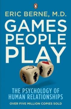 Купити Games People Play: The Psychology of Human Relationships Ерік Берн