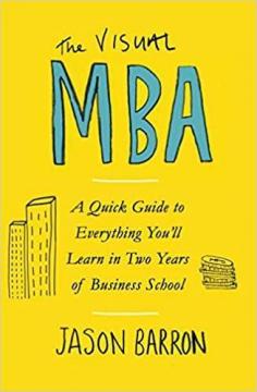 Купити The Visual MBA: Your Shortcut to a World-Class Business Education Джейсон Беррон