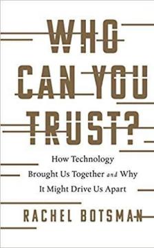 Купить Who Can You Trust?: How Technology Brought Us Together and Why It Might Drive Us Apart Рэйчел Боцман