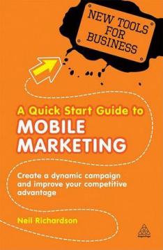 Купити A Quick Start Guide to Mobile Marketing Ніл Річардсон