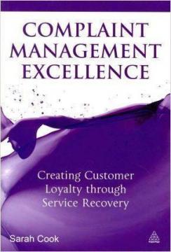 Купить Complaint Management Excellence: Creating Customer Loyalty through Service Recovery Сара Кук