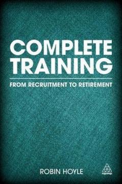 Купити Complete Training : From Recruitment to Retirement Робін Хойл