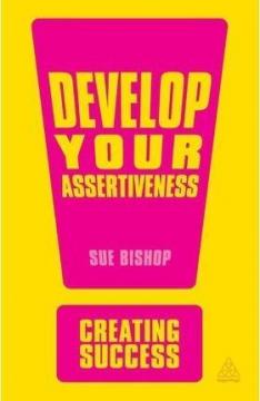 Купить Develop Your Assertiveness Сью Бишоп