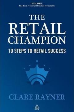 Купити The Retail Champion: 10 Steps to Retail Success Клер Рейнер
