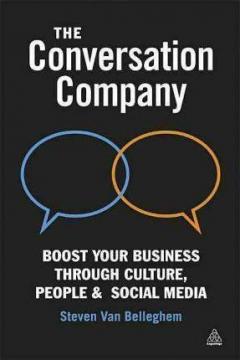Купить The Conversation Company : Boost Your Business Through Culture, People and Social Media Стивен ван Беллегем