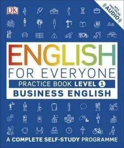 Купити English for Everyone Business English Practice Book Level 1: A Complete Self-Study Programme Колектив авторів