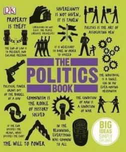 Купить The Politics Book : Big Ideas Simply Explained Пол Келли