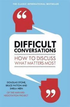 Купити Difficult Conversations : How to Discuss What Matters Most Брюс Паттон, Дуглас Стоун, Шейла Хін