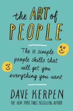 Купити The Art of People: The 11 Simple People Skills That Will Get You Everything You Want Дейв Керпен