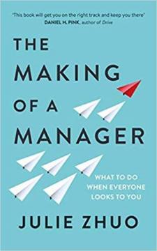 Купити The Making of a Manager: What to Do When Everyone Looks to You Джулі Чжоу