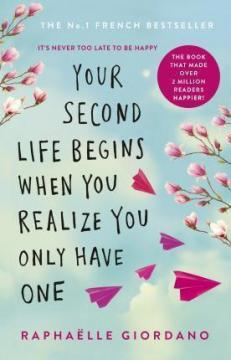Купить Your Second Life Begins When You Realize You Only Have One: Рафаэлла Джордано