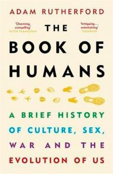 Купити The Book of Humans: A Brief History of Culture, Sex, War and the Evolution of Us Адам Резерфорд