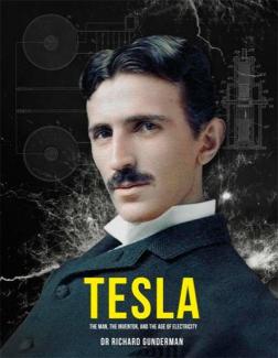 Купить Tesla: The Man, the Inventor and the Age of Electricity Ричард Гундерман