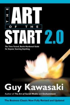 Купити Art of the Start 2.0: The Time-Tested, Battle-Hardened Guide for Anyone Starting Anything Гай Кавасакі