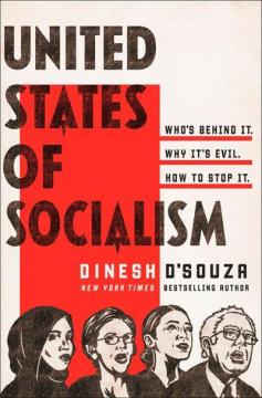 Купить Сполучені Штати Соціалізму. Як неомарксизм змінює Америку Динеш Д’Суза