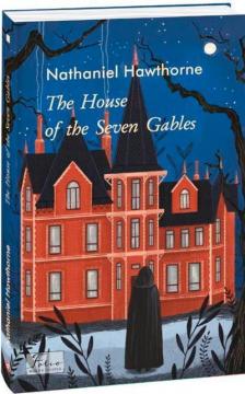 Купити The House of the Seven Gables Натаніель Готорн