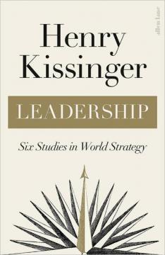 Купити Лідерство. Шість досліджень зі світової стратегії Генрі Кіссінджер