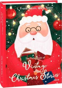 Купить The Folio Book of Vintage Christmas Stories Марк Твен, Лаймен Фрэнк Баум