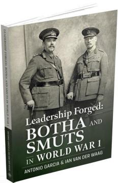 Купить Leadership Forged: Botha and Smuts in World War Антонио Гарсия, Ян ван дер Вааг