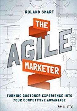 Купити Agile-маркетинг. Как сочетать гибкие подходы с традиционными практиками Роланд Смарт