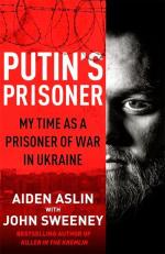 Купити В’язень Путіна. Мій досвід військовополоненого, що воював за Україну Ейден Еслін, Джон Суїні